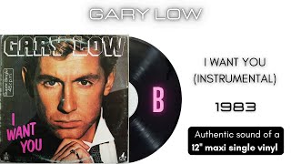 Gary Low - I Want You (Instrumental) [12'' maxi single]