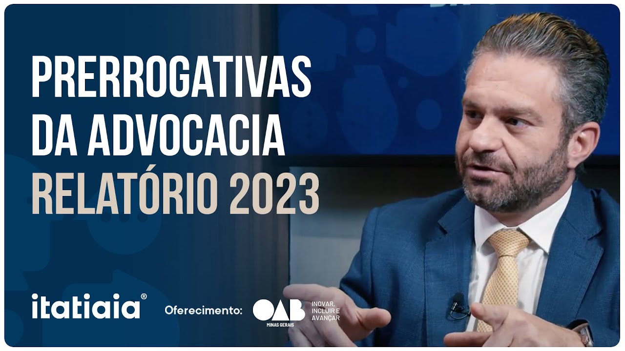 Prerrogativas da advocacia relatório 2023 | Grandes Temas da Sociedade - #Ep01 - 02ª temporada