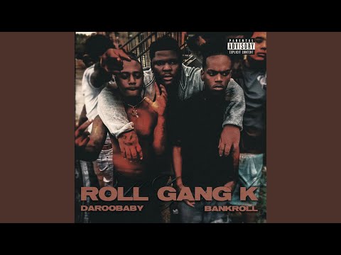 Roll Gang K (feat. Bankroll)