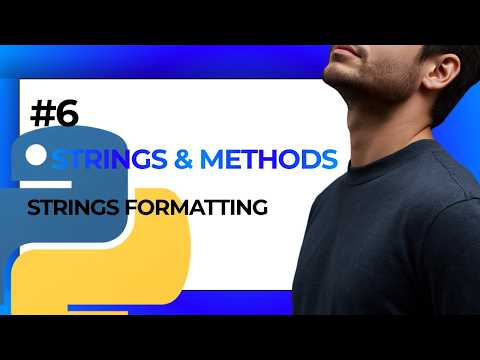 6 Strings Methods And Strings Formatting In Python Learn Python In 2026