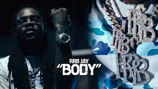 RRB Jay - Body (Official Video) Shot By @FlackoProductions