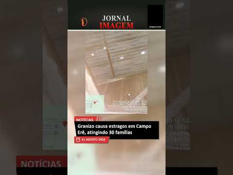 Granizo causa estragos em Campo Erê, atingindo 30 famílias