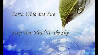 Earth Wind and Fire - keep your head to the sky *HQ*
