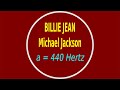 BILLIE JEAN Von Michael Jackson Auf A 440 Hertz Gestimmt Fis Moll