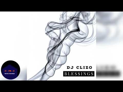DJ Clizo - Blessings (Original Mix)