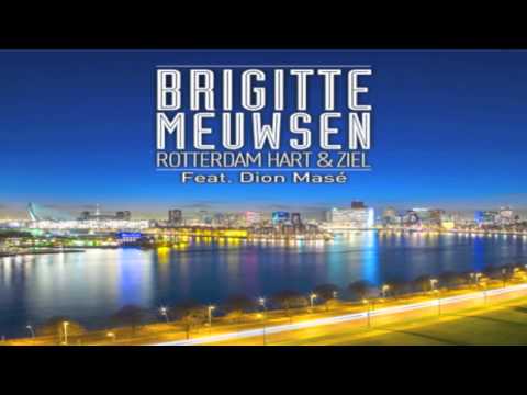 Brigitte Meuwsen - Rotterdam Hart & Ziel (Feat. Dion Masé)