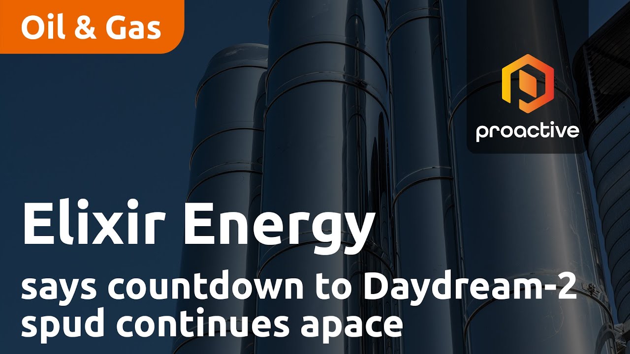 Elixir Energy says countdown to Daydream-2 spud continues apace