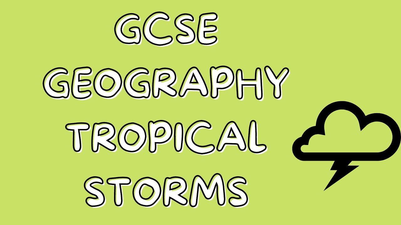 Tropical Storms | GCSE GEOGRAPHY
