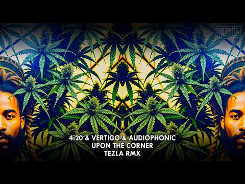 4i20 & Vertigo & Audiophonic - Upon The Corner - Tezla RMX