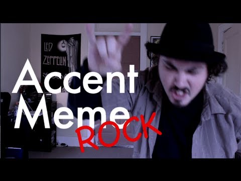 Accent Meme Rock