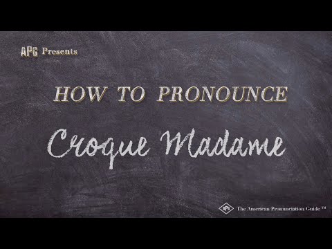 How to Pronounce Croque Madame (Real Life Examples!)