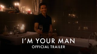 I'M YOUR MAN | Official UK Trailer 2