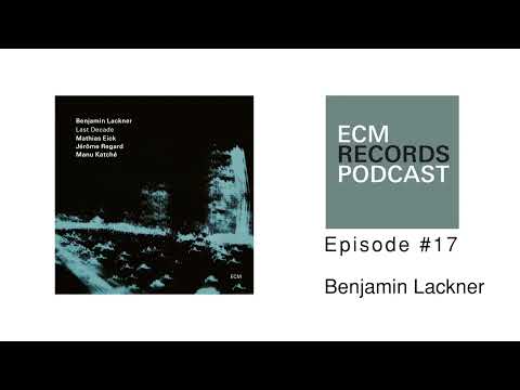 ECM Podcast #17 - Benjamin Lackner