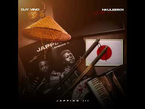 Jappino Episode III( 100% Production Mix) By Nkulee 501 & Djy Vino