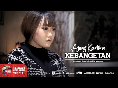 Ajeng Kartika - Kebangeten [OFFICIAL]
