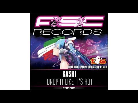 KASHI - DROP IT LIKE IT'S HOT (TRANCE GENERATOR REMIX)
