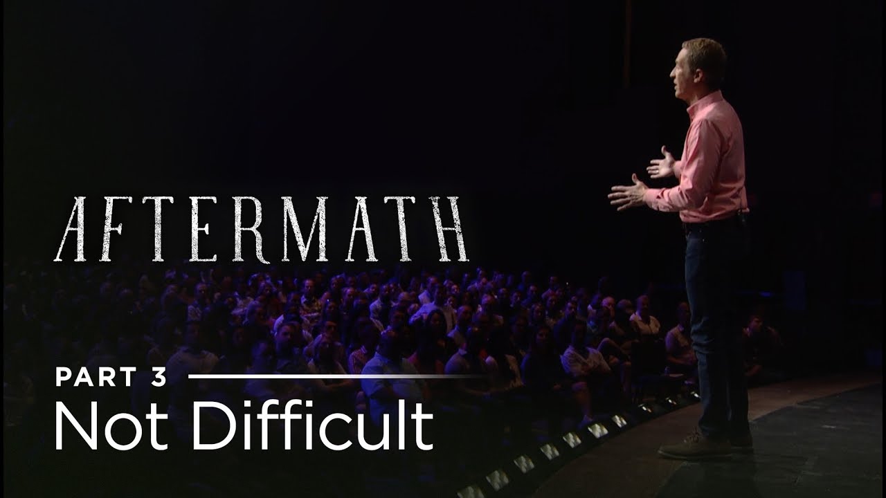Watch video Aftermath, Part 3: Not Difficult // Andy Stanley Now Aftermath, Part 3: Not Difficult // Andy Stanley