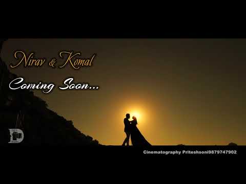 Nirav & Komal Coming Soon video