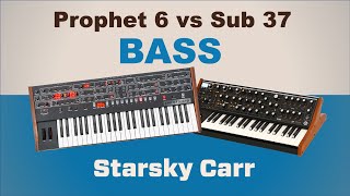 Moog Sub 37 vs Prophet 6 : Bass