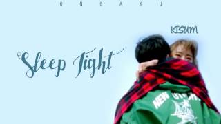 Kisum (키썸) ft Gilgubonggu (길구봉구) - Sleep Tight | HAN/ROM/ENG Lyrics