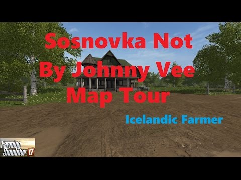 Farming Simulator 2017 Sosnovka Not Episode 1
