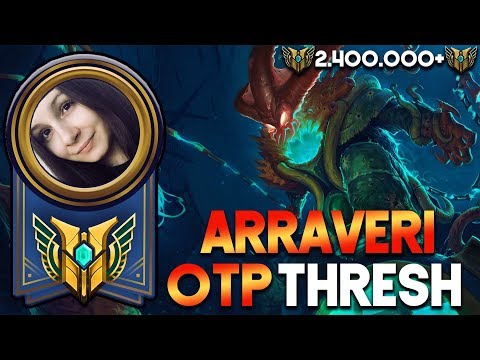 ARRAVERI | OTP THRESH [2.400.000+ MASTERY POINT]