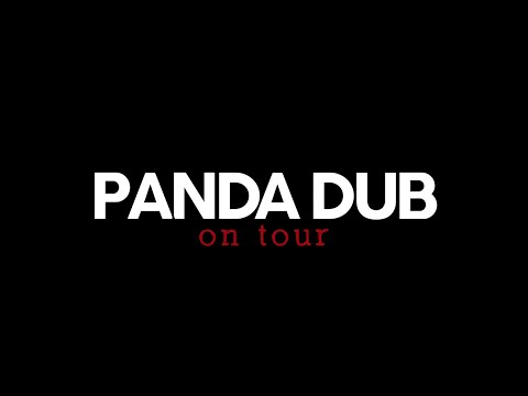 Panda Dub - On Tour 2019