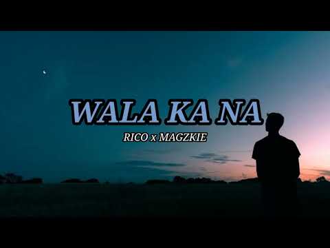 Wala Ka Na - YB Rics & Magzkie [Audio]