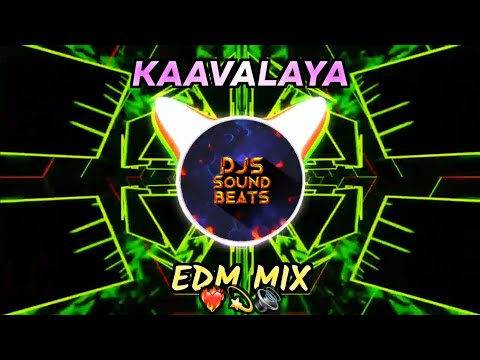 KAAVALAYA | JAILER | EDM MIX | DJ SONG | #djssoundbeats #kavalaya #djsong