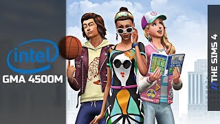 The Sims 4 Gameplay (Intel GMA 4500 &amp; Intel Core 2 Duo E8400 | 4GB RAM)