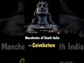 Manchester Of South India Coimbatore South India Manchester India Coimbatore