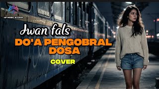 Download lagu Iwan Fals – Do’a Pengobral Dosa | Cover Version by AF Music mp3 Download lagu Iwan Fals – Do’a Pengobral Dosa | Cover Version by AF Music mp3