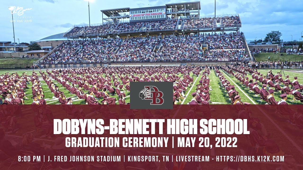 Dobyns-Bennett High School - Graduation (May 20, 2022)