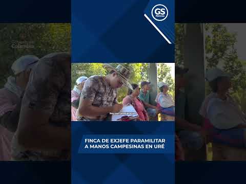 FINCA DE EXJEFE PARAMILITAR A MANOS CAMPESINAS EN URÉ