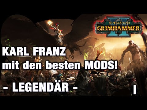 KARL FRANZ mit den BESTEN MODS! LEGENDÄRE KAMPAGNE GEGEN DAS CHAOS - Total War: Grimhammer 2
