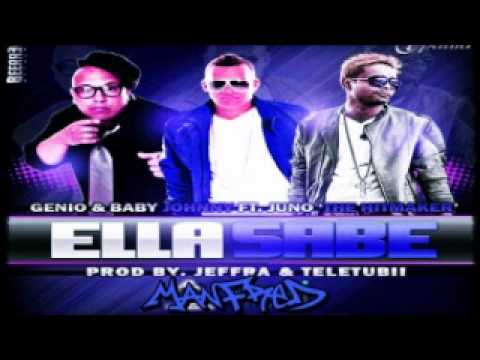 Genio Y Baby Johnny Ft. Juno The HitMaker -- Ella Sabe (New 2010)