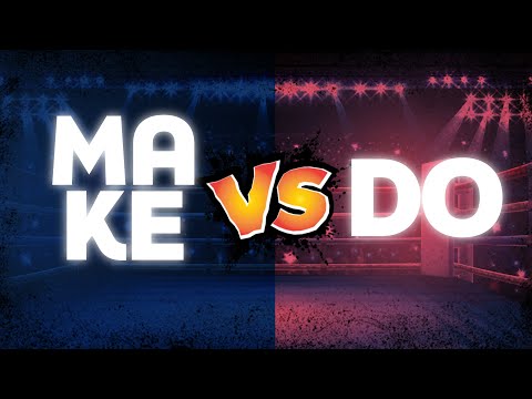 MAKE or DO? LEARN IN 6 MINUTES!