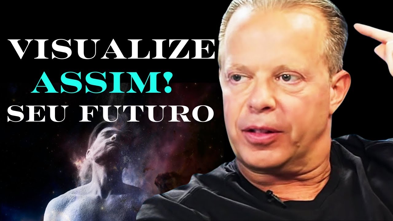 É assim que SEMPRE VISUALIZO - JOE DISPENZA