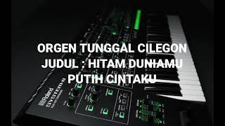 Download lagu AUDIO MP3 ORGEN TUNGGAL CILEGON - HITAM DUNIAMU PUTIH CINTAKU mp3