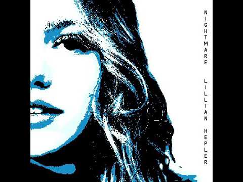 Lillian hepler- Nightmares FULL SONG!