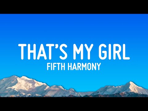 Fifth Harmony - That's My Girl (Lyrics)
