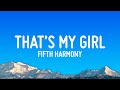 Fifth Harmony That S My Girl Lyrics