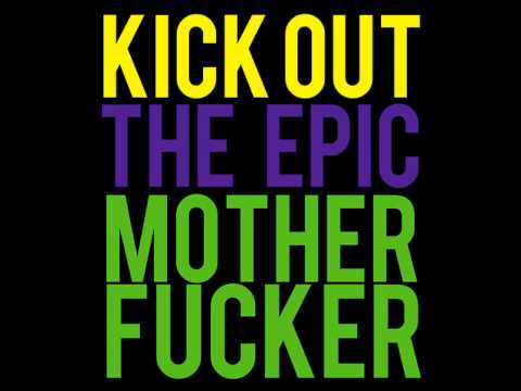 Kick Out The Epic Motherfucker (Vocal Mix) Dada Life