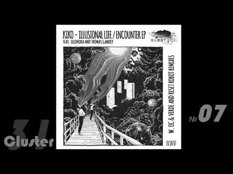 31.Kiko, Eleonora - Illusional Life (OC Verde Remix)(Melodic House Techno)