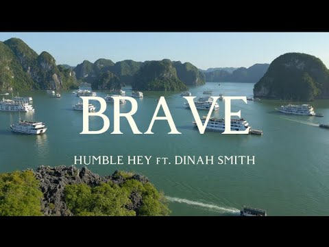 HUMBLE HEY ft. DINAH SMITH - BRAVE (Lyrics)