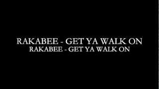 RAKABEE - GET YA WALK ON #JPRAP