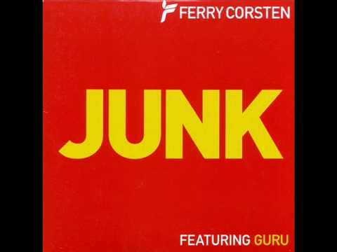 Ferry Corsten feat. Guru - Junk (Radio Edit) [HQ]