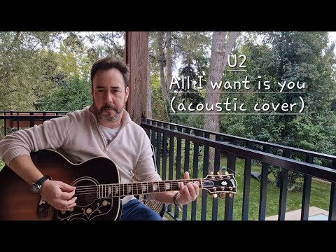All I want is you - U2 (acoustic cover)