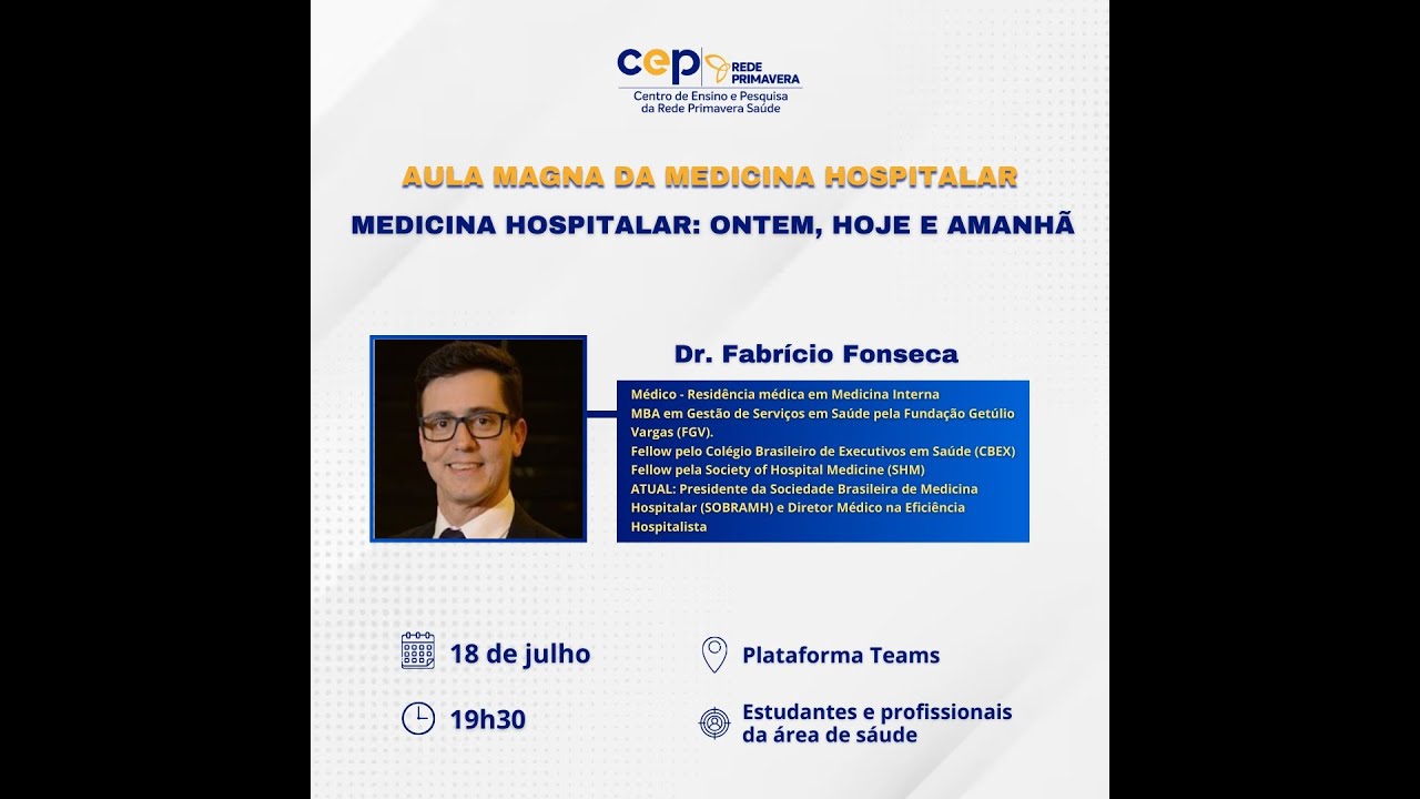 Aula Magna de Medicina Hospitalar: Medicina Hospitalar: Ontem , Hoje e Amanhã