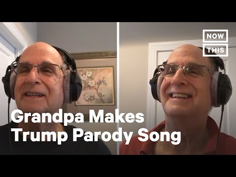 Grandpa Sings 'Bye Bye, Trump' Parody | NowThis